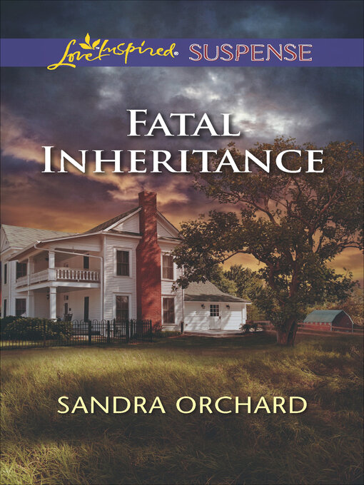 Title details for Fatal Inheritance by Sandra Orchard - Wait list